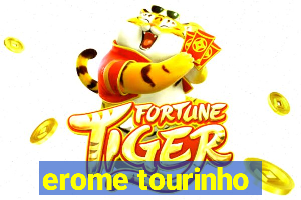 erome tourinho